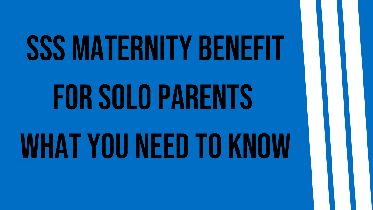 sss-maternity-benefit-for-solo-parents-what-you-need-to-know