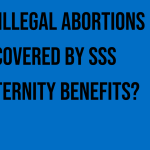 are-illegal-abortions-covered-by-sss-maternity-benefits
