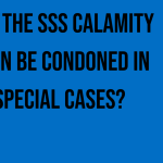 can-the-sss-calamity-loan-be-condoned-in-special-cases