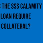 does-the-sss-calamity-loan-require-collateral