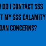 how-do-i-contact-sss-about-my-sss-calamity-loan-concerns