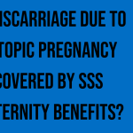 is-miscarriage-due-to-ectopic-pregnancy-covered-by-sss-maternity-benefits