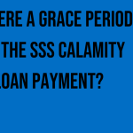 is-there-a-grace-period-for-the-sss-calamity-loan-payment