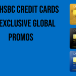 best-hsbc-credit-cards-for-exclusive-global-promos