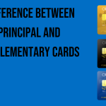 difference-between-principal-and-supplementary-cards