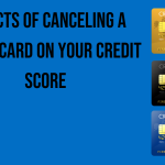 effects-of-canceling-a-credit-card-on-your-credit-score