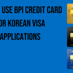 how-to-use-bpi-credit-card-for-korean-visa-applications