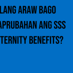 ilang-araw-bago-maaprubahan-ang-sss-maternity-benefits