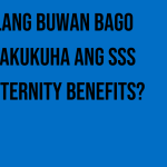 ilang-buwan-bago-makukuha-ang-sss-maternity-benefits