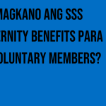 magkano-ang-sss-maternity-benefits-para-sa-voluntary-members