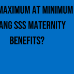 may-maximum-at-minimum-ba-ang-sss-maternity-benefits