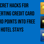secret-hacks-for-converting-credit-card-reward-points-into-free-hotel-stays