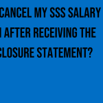 can-i-cancel-my-sss-salary-loan-after-receiving-the-disclosure-statement