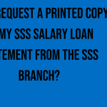 can-i-request-a-printed-copy-of-my-sss-salary-loan-statement-from-the-sss-branch