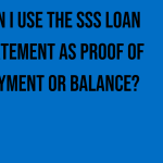 can-i-use-the-sss-loan-statement-as-proof-of-payment-or-balance