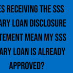 does-receiving-the-sss-salary-loan-disclosure-statement-mean-my-sss-salary-loan-is-already-approved