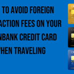 how-to-avoid-foreign-transaction-fees-on-your-unionbank-credit-card-when-traveling
