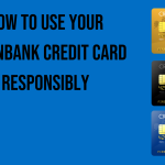 how-to-use-your-unionbank-credit-card-responsibly
