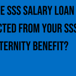 is-the-sss-salary-loan-deducted-from-your-sss-maternity-benefit