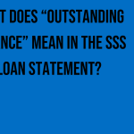 what-does-outstanding-balance-mean-in-the-sss-loan-statement