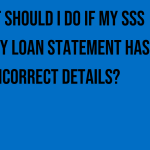 what-should-i-do-if-my-sss-salary-loan-statement-has-incorrect-details