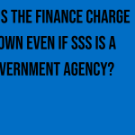 why-is-the-finance-charge-shown-even-if-sss-is-a-government-agency