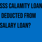 will-sss-calamity-loan-be-deducted-from-salary-loan