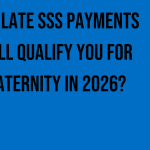 can-late-sss-payments-still-qualify-you-for-maternity-in-2026