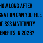 how-long-after-resignation-can-you-file-for-sss-maternity-benefits-in-2026