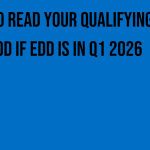 how-to-read-your-qualifying-period-if-edd-is-in-q1-2026