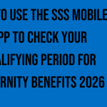 how-to-use-the-sss-mobile-app-to-check-your-qualifying-period-for-maternity-benefits-2026