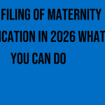 late-filing-of-maternity-notification-in-2026-what-you-can-do