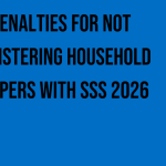 penalties-for-not-registering-household-helpers-with-sss-2026