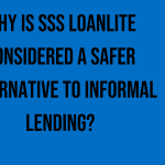 why-is-sss-loanlite-considered-a-safer-alternative-to-informal-lending